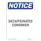 Signmission OSHA Notice, 7" Height, Decaffeinated Coworker Sign, 7" X 5", Portrait OS-NS-D-57-V-10951 - alternate 1